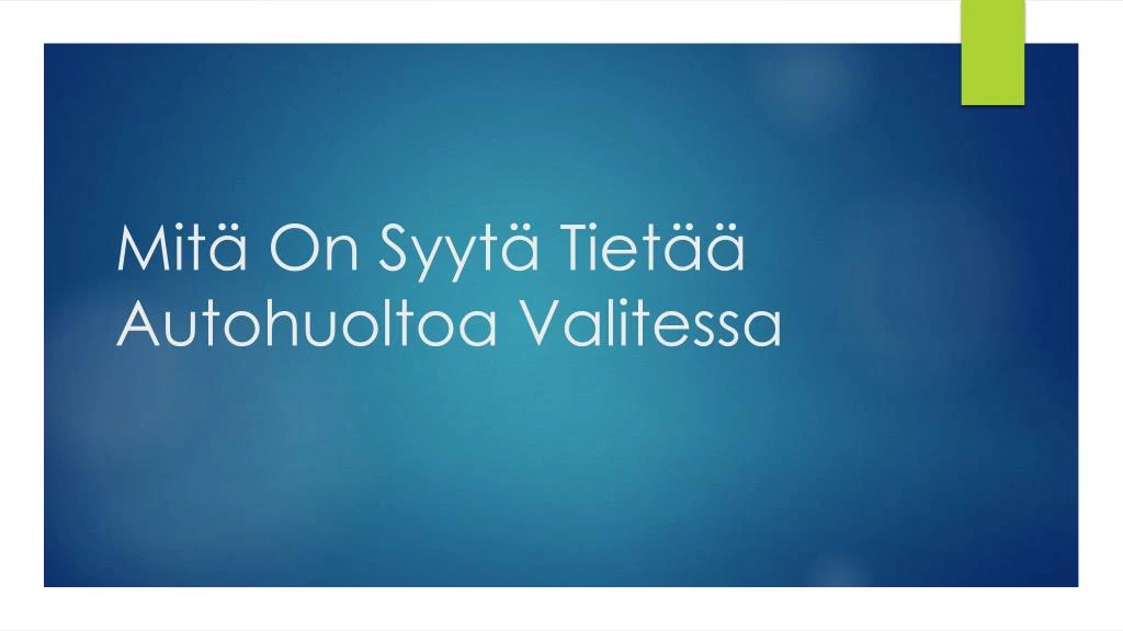 mit on syyt tiet autohuoltoa valitessa