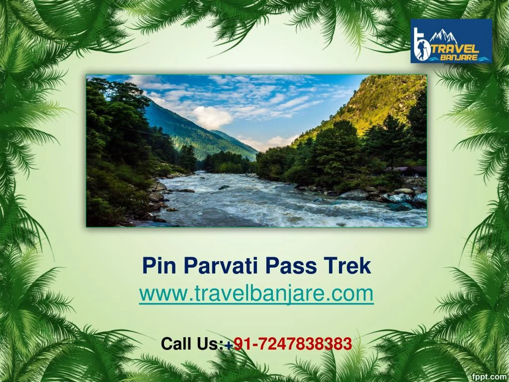 pin parvati pass trek www travelbanjare com call us 91 7247838383