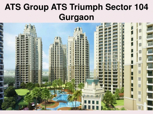 ats group ats triumph sector 104 gurgaon
