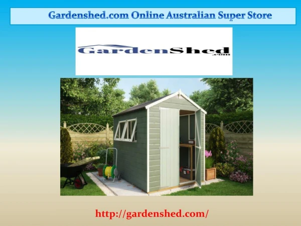 Garden Sheds, Timber Sheds, Absco Sheds Online | Gardenshed.com