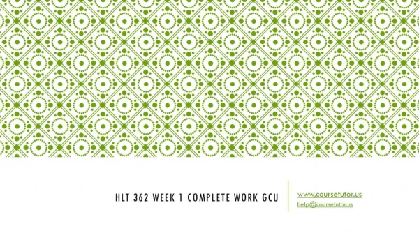 hlt 362 week 1 complete work gcu
