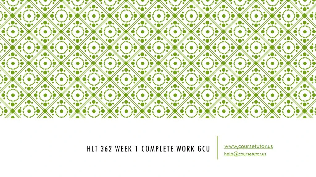 hlt 362 week 1 complete work gcu