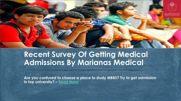 Recent Survey Of Getting Medical Admissions By Marianas