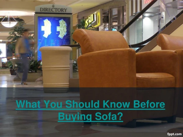 What You Should Know Before Buying Sofa?