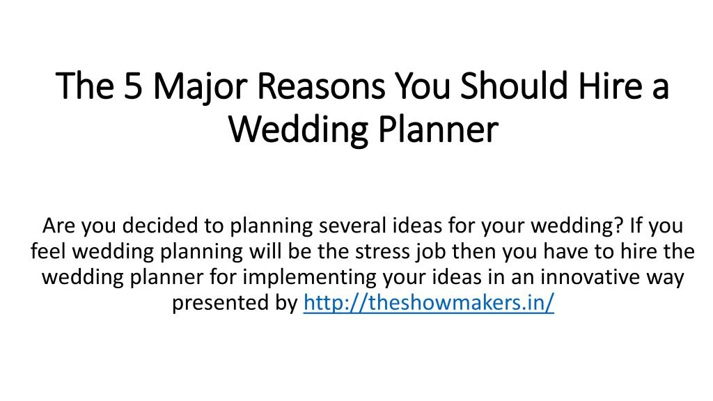 the 5 major reasons you should hire a wedding planner