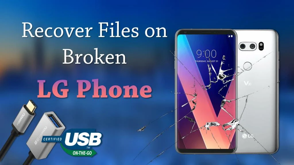 recover files on broken lg phone