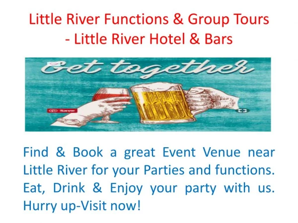 Little River Functions & Group Tours - Little River Hotel & Bars