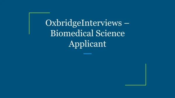 OxbridgeInterviews – Biomedical Science Applicant