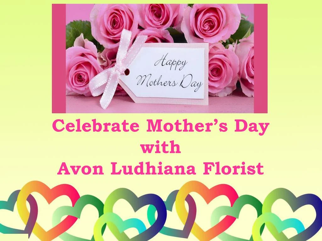 celebrate mother s d ay with avon ludhiana florist