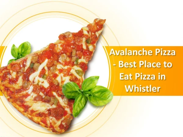 Avalanche Pizza - Best Place to Eat Pizza in Whistler