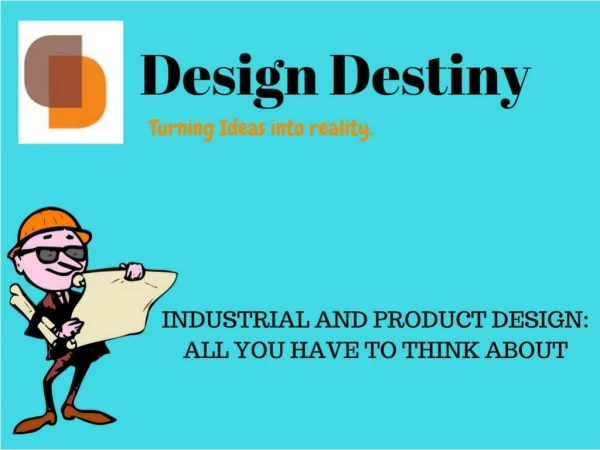 Design Destiny - Industrial design and product Development