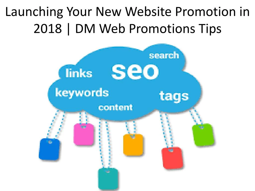 launching your new website promotion in 2018 dm web promotions tips