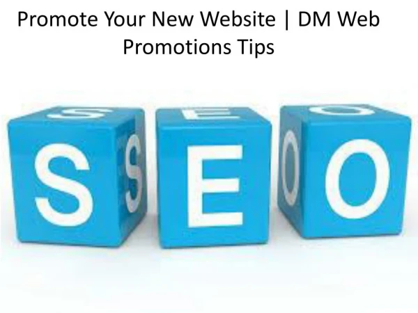 promote your new website dm web promotions tips