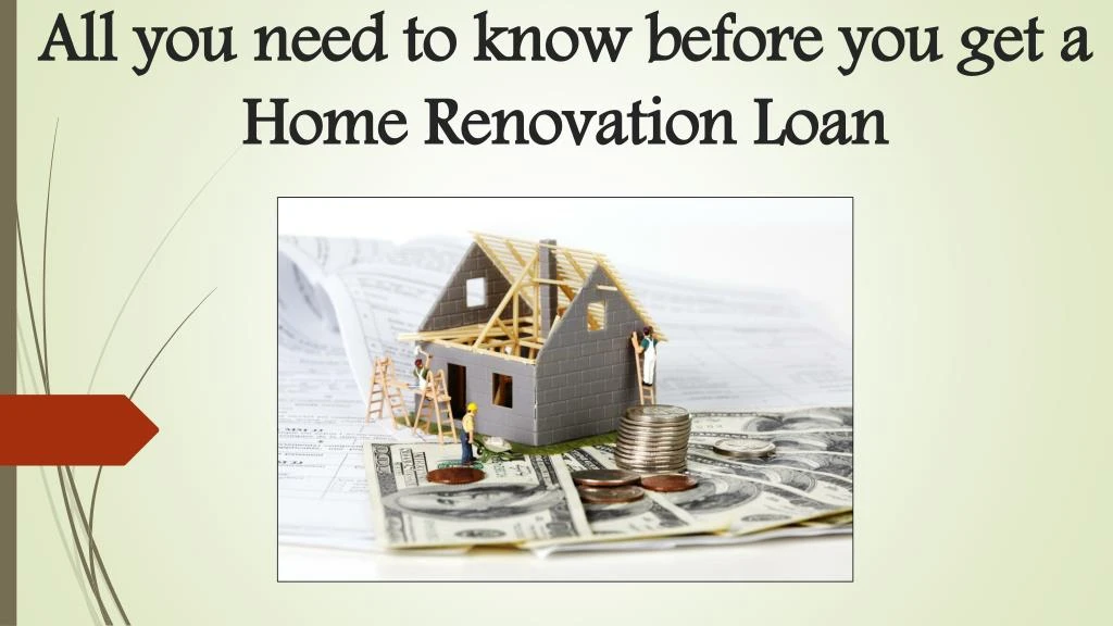 all you need to know before you get a home renovation loan