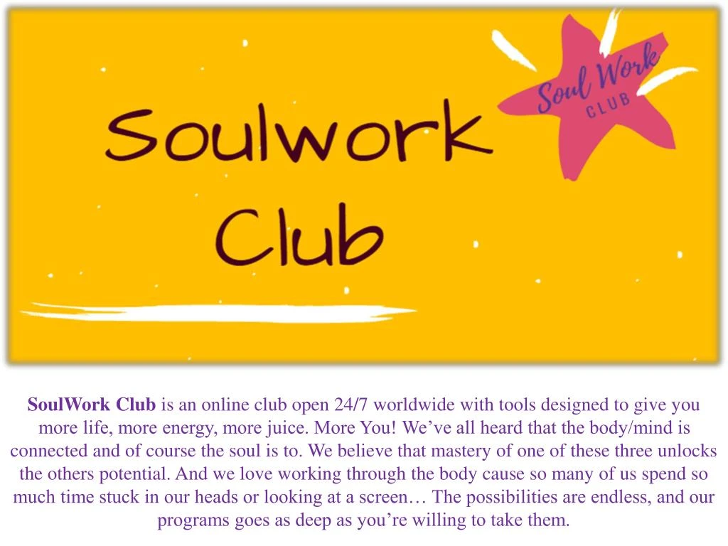 soulwork club is an online club open