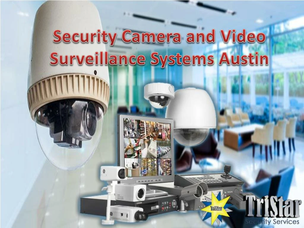 security camera and video surveillance systems austin