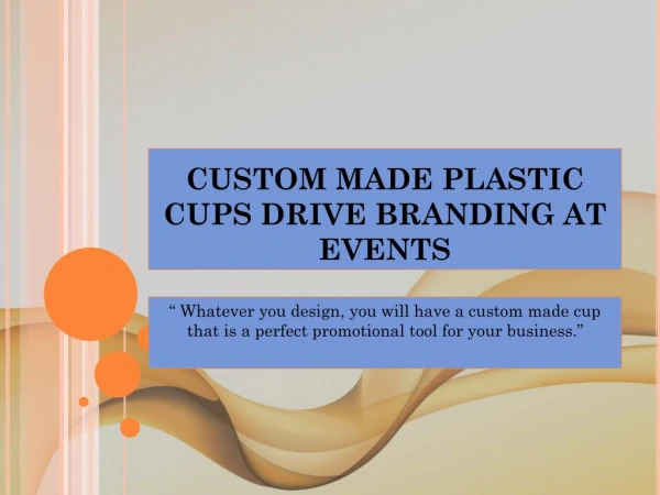 Custom Made Plastic Cups at event