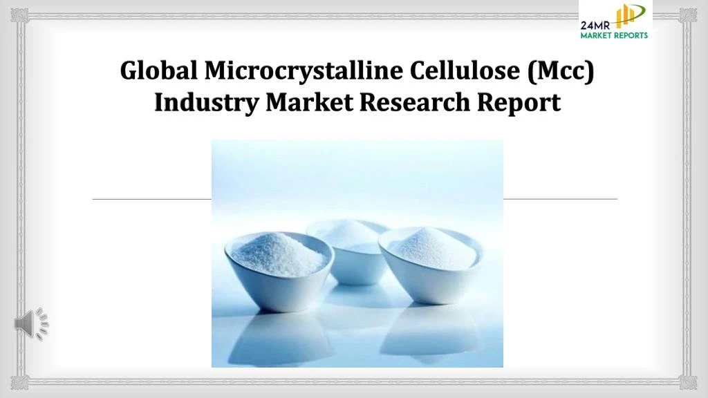 global microcrystalline cellulose mcc industry market research report