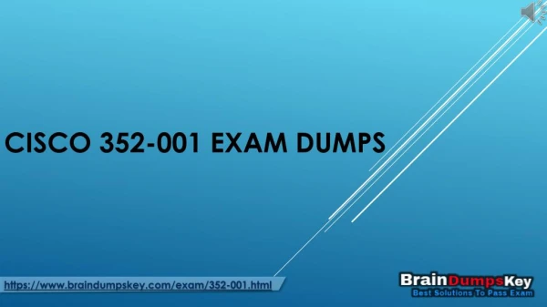Pass Your Cisco 352-001 Exam Easily With 352-001 Dumps