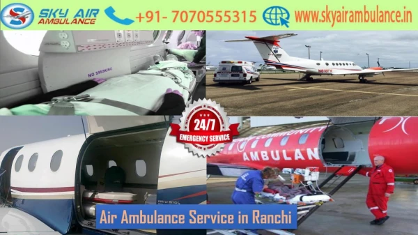 Sky Air Ambulance Service in Ranchi with MD Doctor