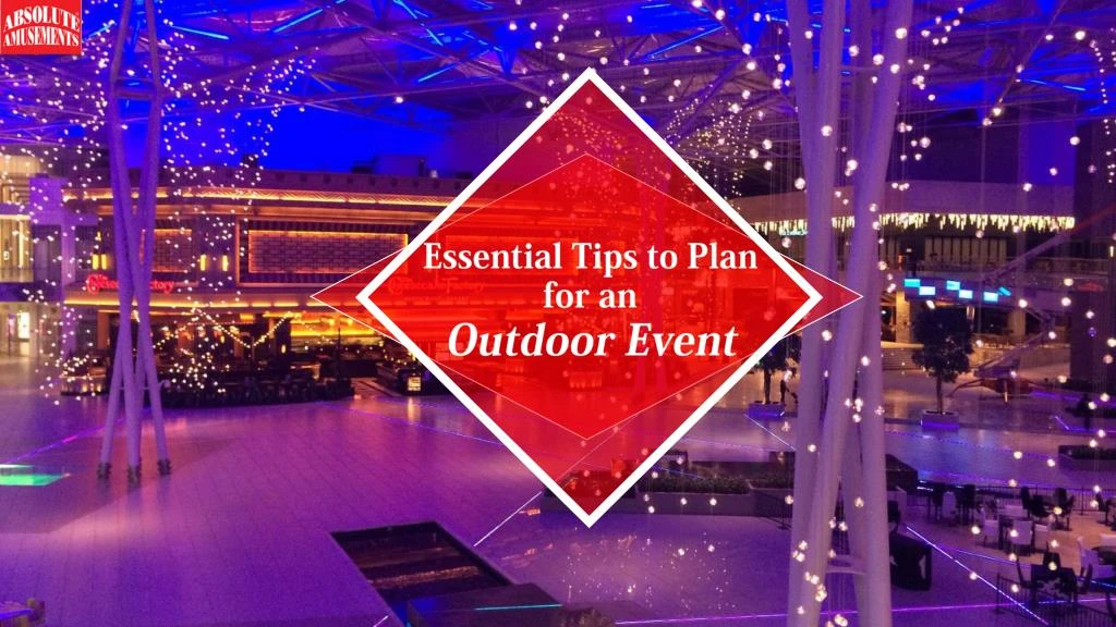 essential tips to plan for an outdoor event