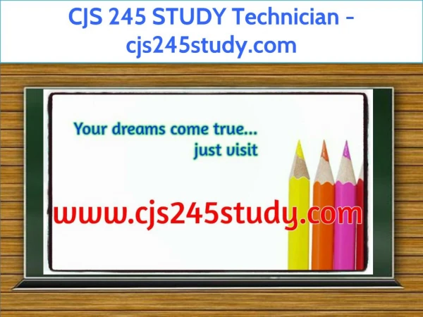 CJS 245 STUDY Technician / cjs245study.com