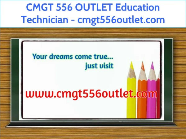 CMGT 556 OUTLET Education Technician / cmgt556outlet.com