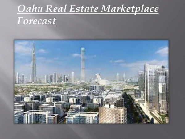 Oahu Real Estate Marketplace Forecast