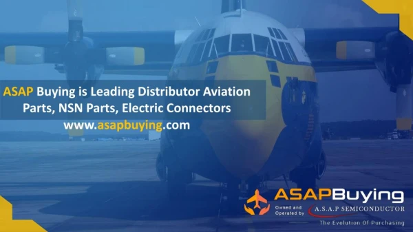 Aviation,NSN and Electronic Component Supplier – ASAP Buying