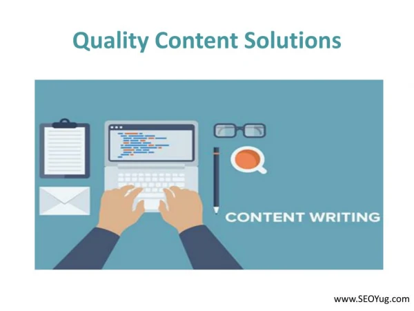 Significant Presence Through Quality Content Solutions