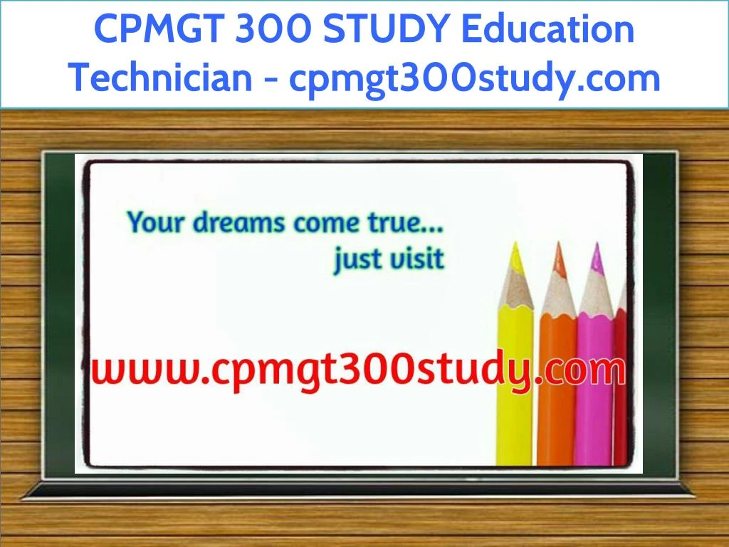 cpmgt 300 study education technician