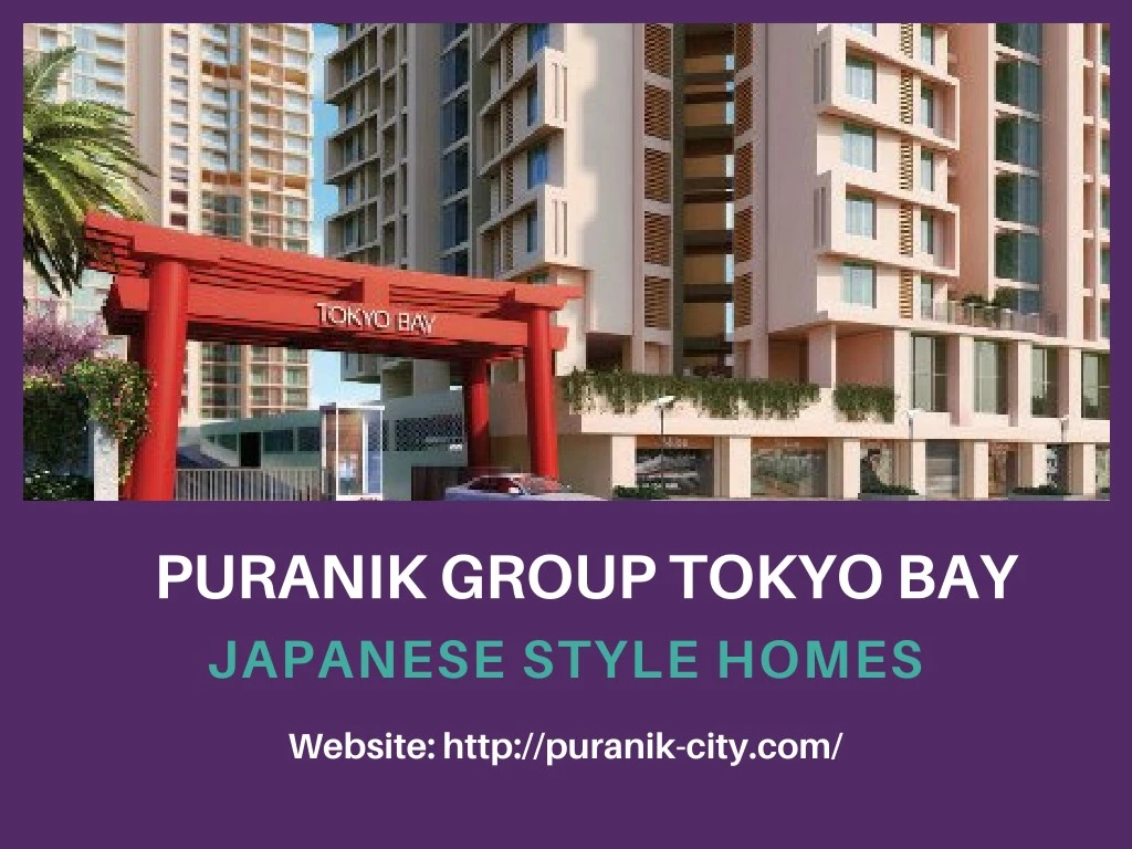 puranik group tokyo bay japanese style homes