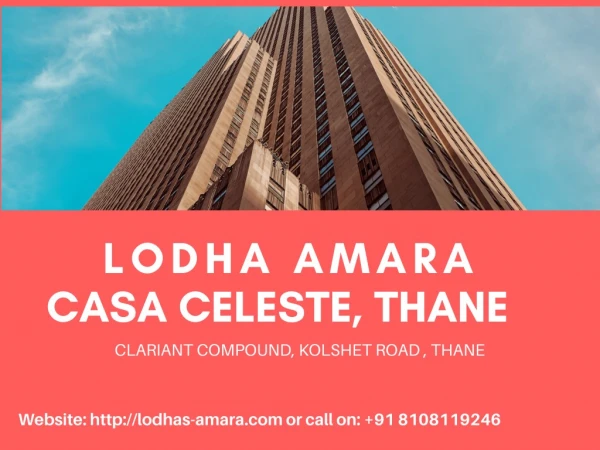 Lodha Amara Casa Celeste- Ready â€“To-Move in Flats