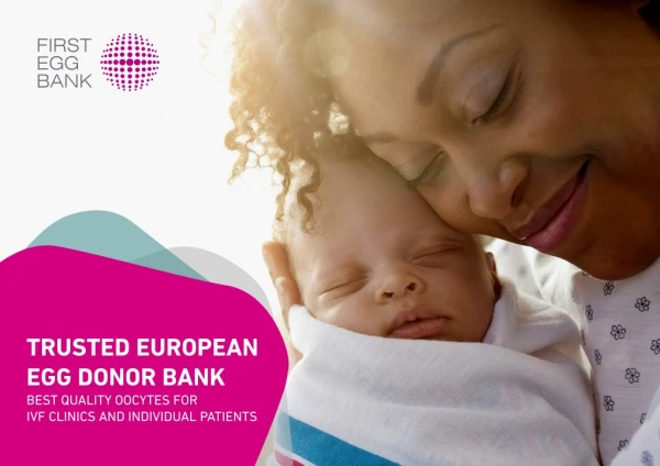 First Egg Bank The Biggest European Egg Donor Bank