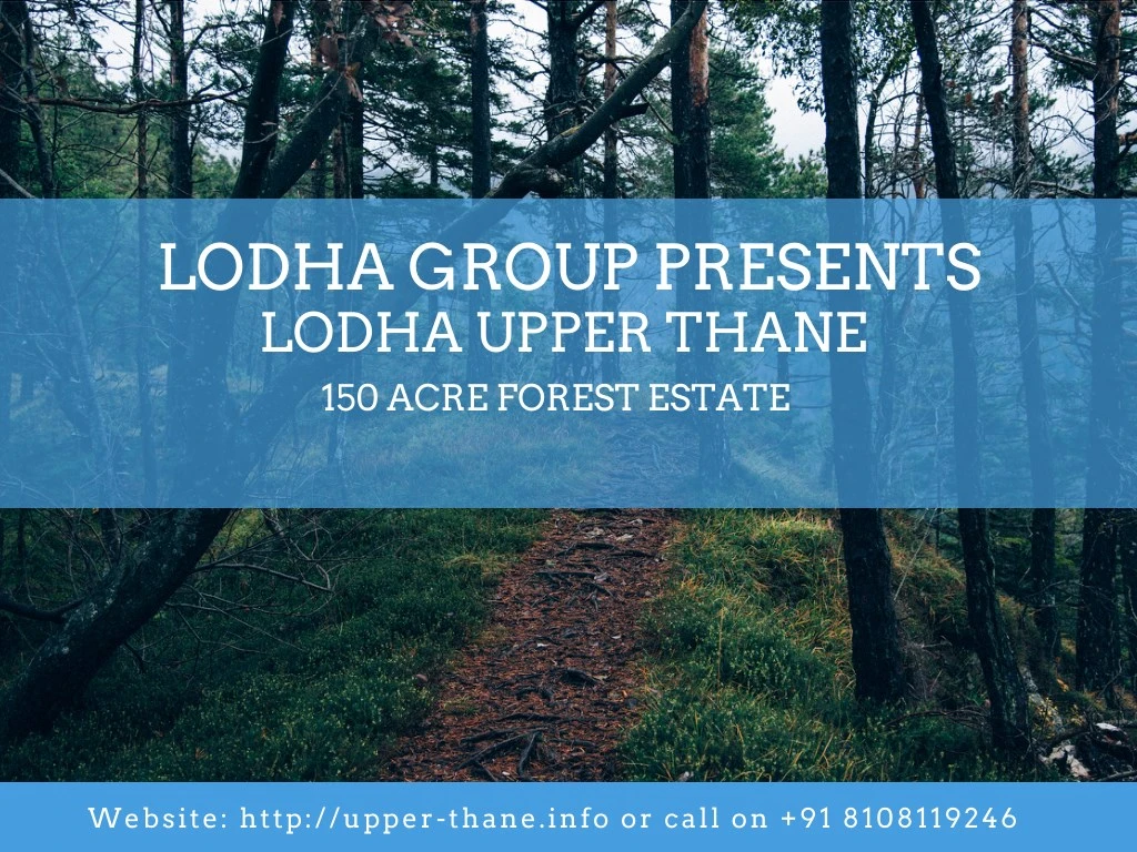 lodha group presents lodha upper thane 150 acre
