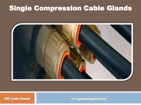 Single Compression Cable Glands - GIE Cable Glands
