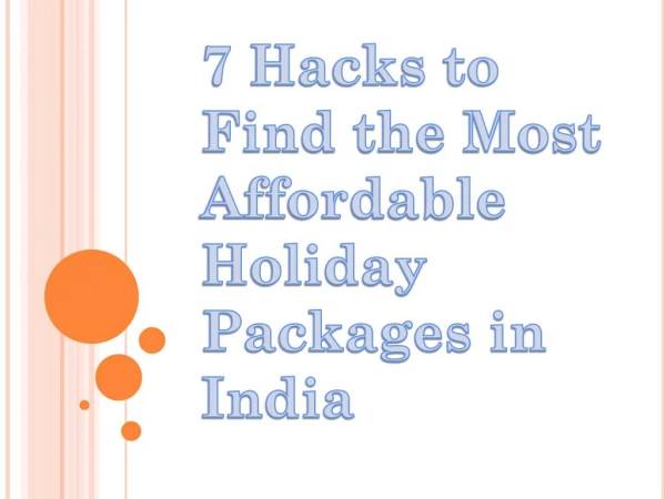 7 Hacks that Helps to Find the Most Affordable Holiday Packages in India