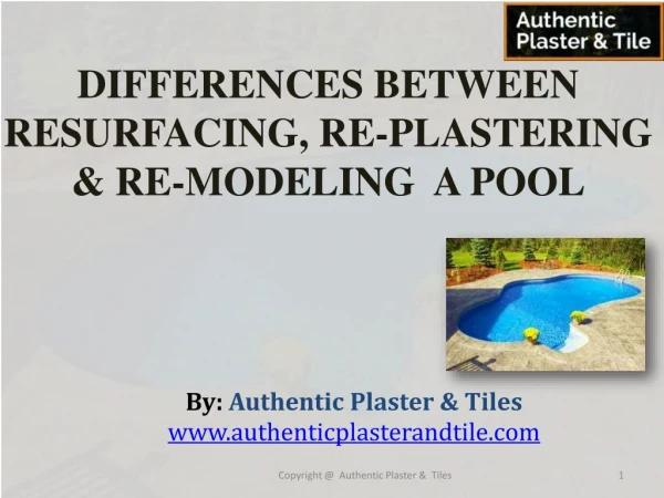 Differences Between Resurfacing, Re-Plastering & Re-Modeling a Pool