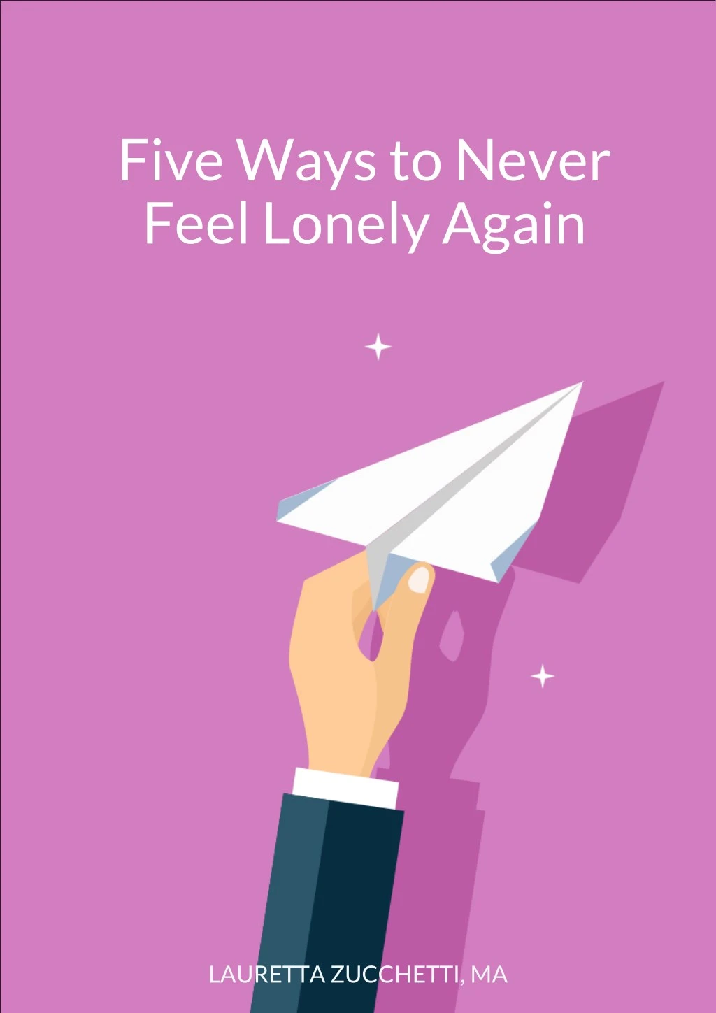 five ways to never feel lonely again
