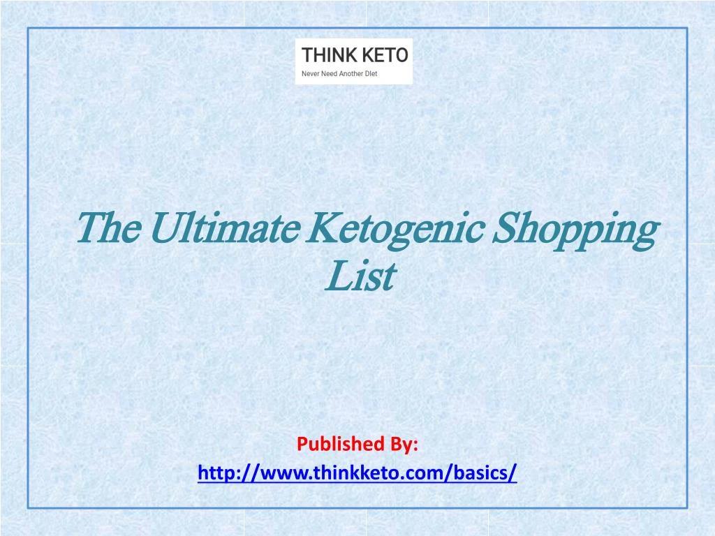 the ultimate ketogenic shopping list published by http www thinkketo com basics