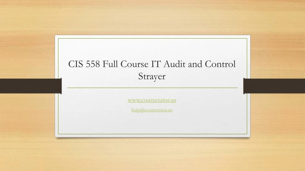 cis 558 full course it audit and control strayer