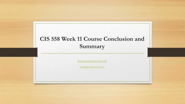 CIS 558 Week 11 Course Conclusion and Summary