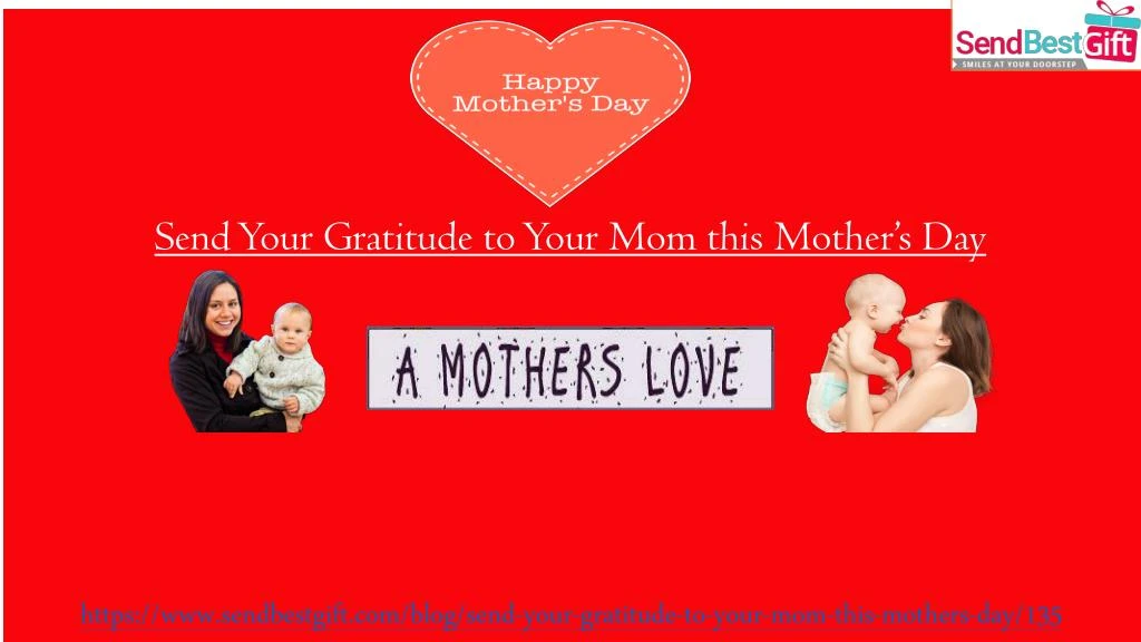 send your gratitude to your mom this mother s day