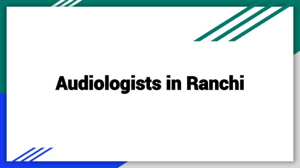 Hearing Aids Doctors, Audiologists in Bariatu Road, Ranchi & Audiologists in Ranchi