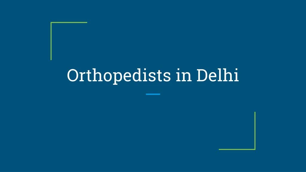 orthopedists in delhi