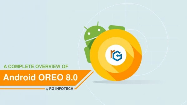Android 8.0 Oreo – A complete overview of major features!