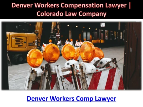 Denver Workers Compensation Lawyer | Colorado Law Company