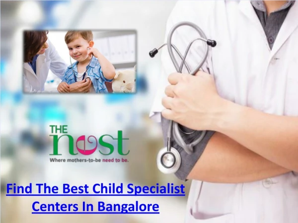 Select Child Specialist For Your Child Base Your Comfort