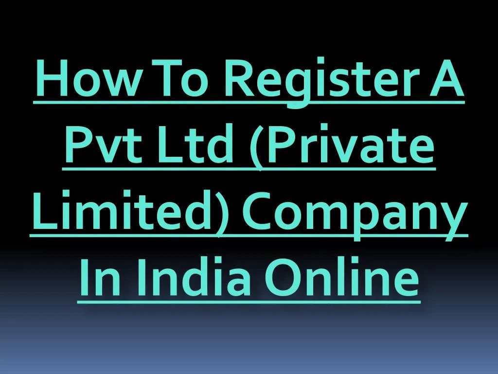 how to register a pvt ltd private limited company