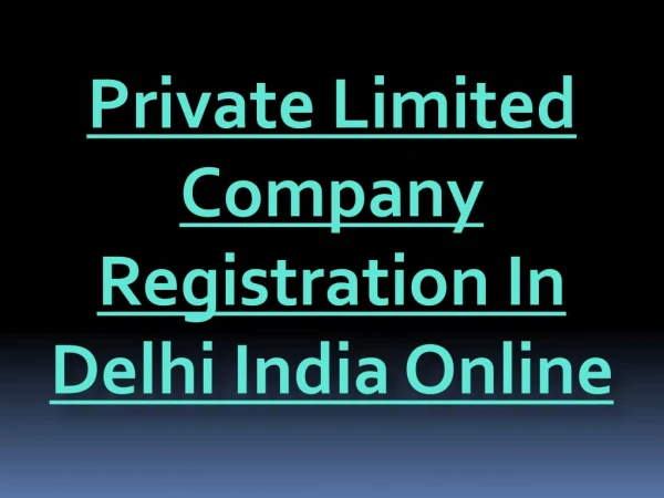 Private Limited Company Registration In Delhi India Online